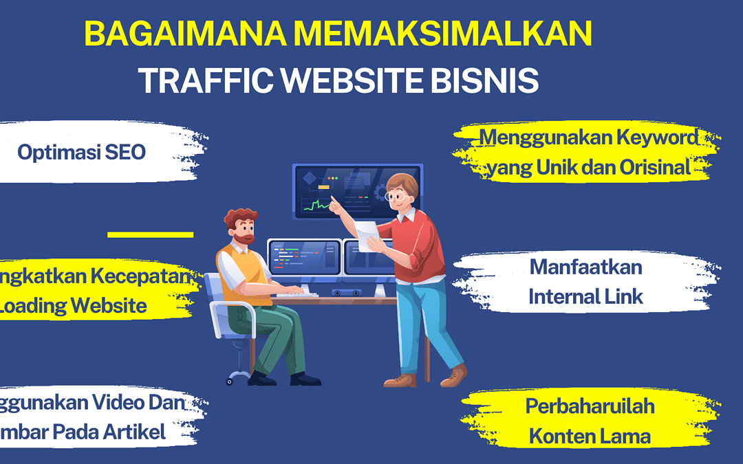 Bagaimana Memaksimalkan Traffic Website Bisnis Anda