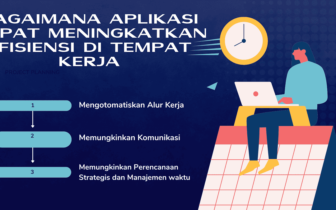 Bagaimana Aplikasi Dapat Meningkatkan Efisiensi di Tempat Kerja