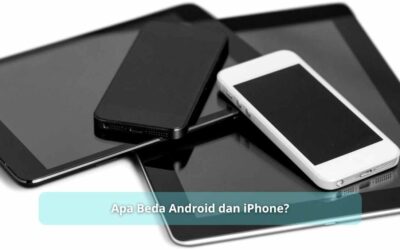 Apa Beda Android dan iPhone?