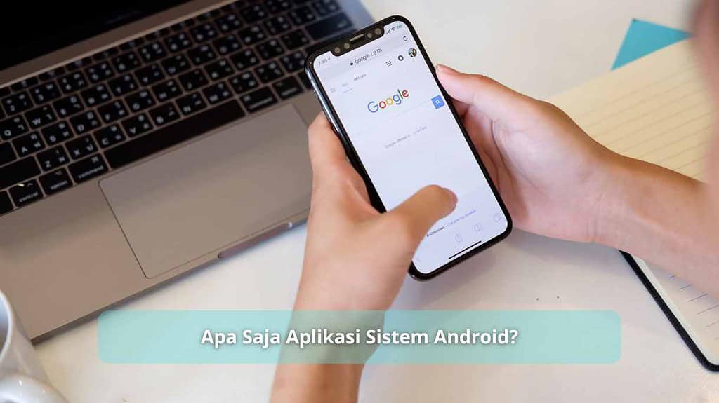 Apa Saja Aplikasi Sistem Android?