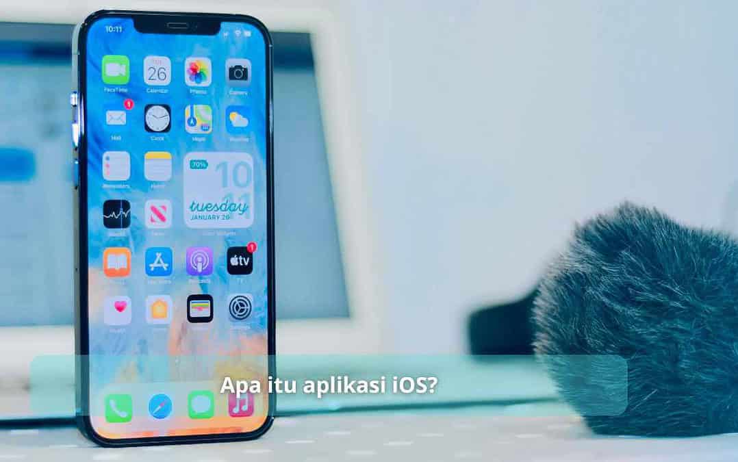 Apa itu aplikasi iOS