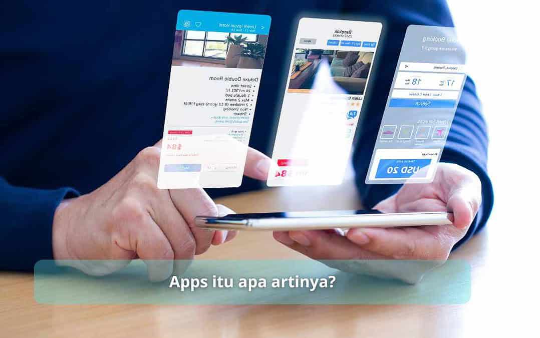 Apps itu apa artinya? Mengenal Lebih Dekat Dunia Apps