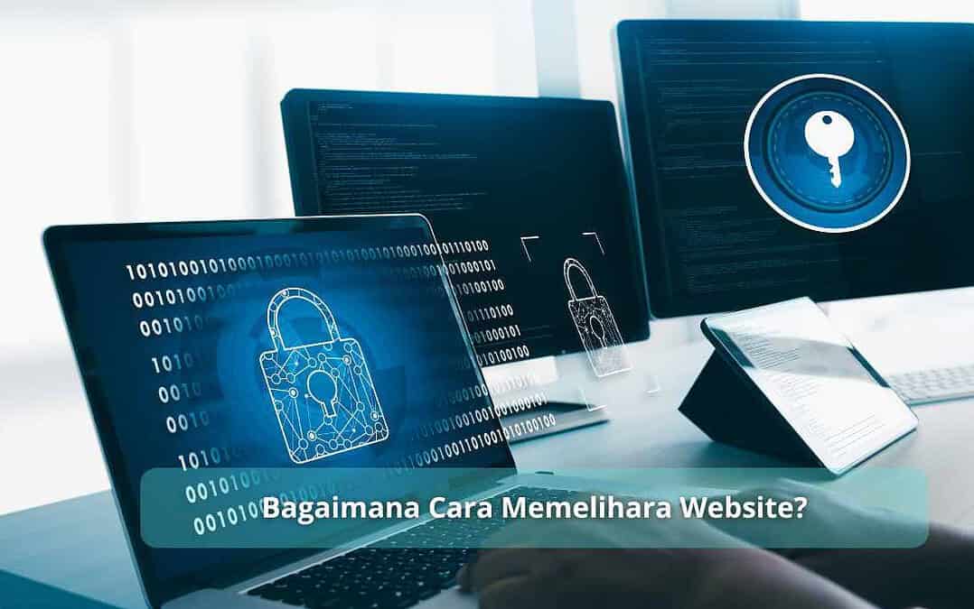 Bagaimana Cara Memelihara Website