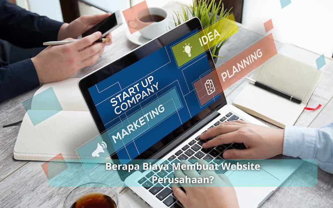 Berapa Biaya Membuat Website Perusahaan