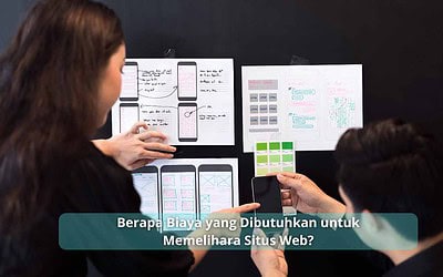 Berapa Biaya yang Dibutuhkan untuk Memelihara Situs Web?