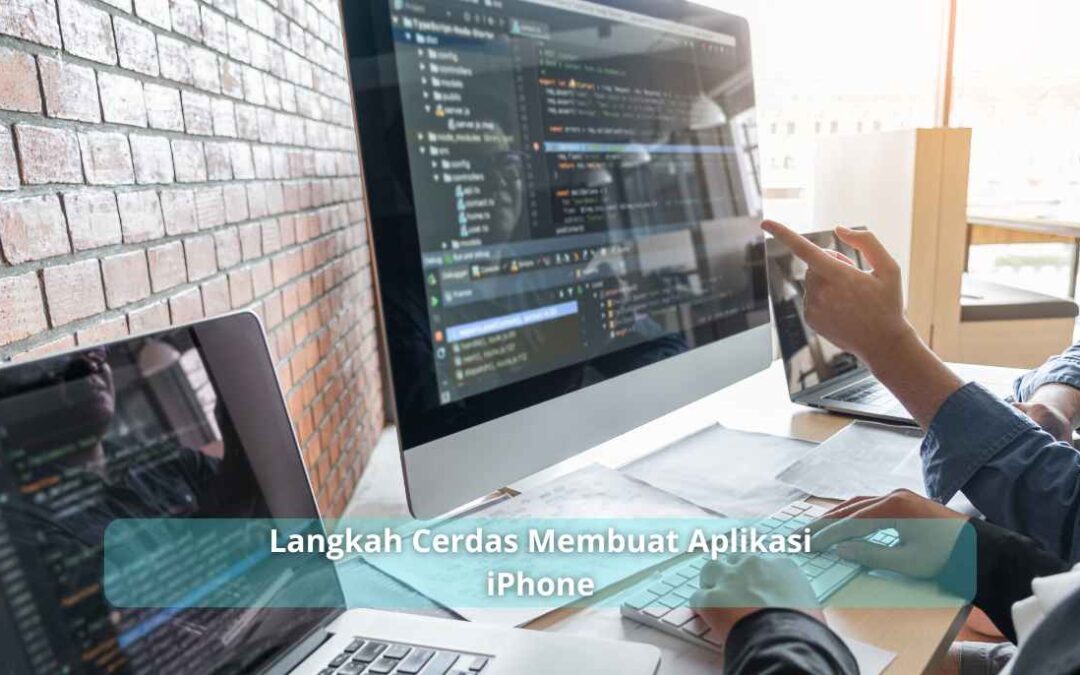 Langkah Cerdas Membuat Aplikasi iPhone