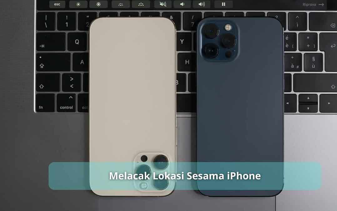 Melacak Lokasi Sesama iPhone