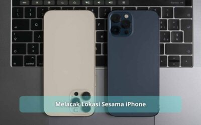 Panduan Melacak Lokasi Sesama iPhone