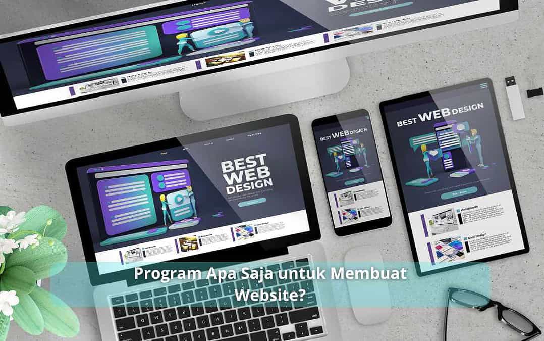 Program Apa Saja untuk Membuat Website