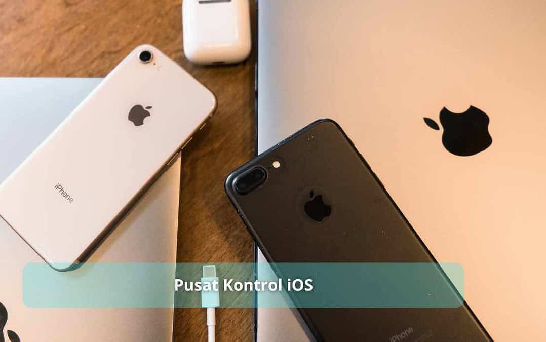 Pusat Kontrol iOS: Membawa Kemudahan dalam Genggaman Anda