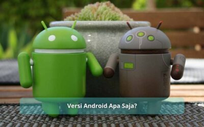 Versi Android Apa Saja?