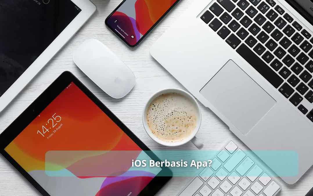 iOS Berbasis Apa