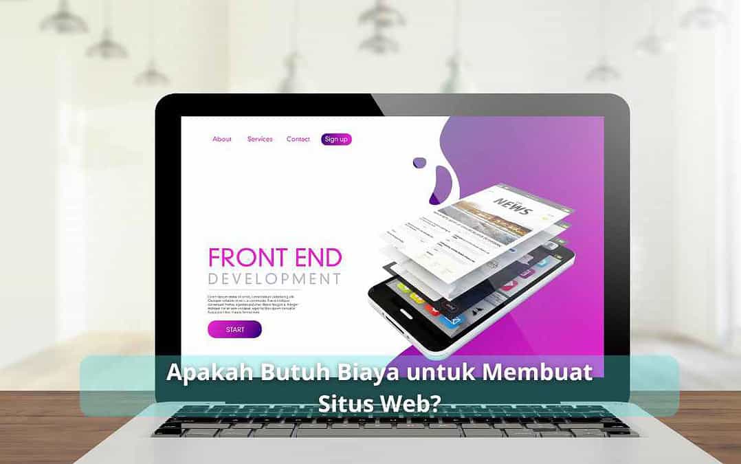 Apakah Butuh Biaya untuk Membuat Situs Web