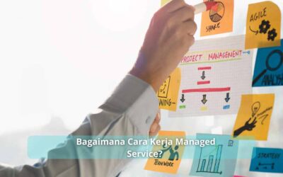 Bagaimana Cara Kerja Managed Service?