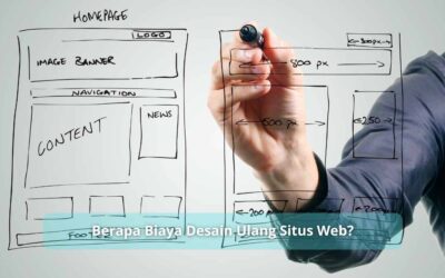 Berapa Biaya Desain Ulang Situs Web?