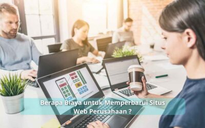 Berapa Biaya untuk Memperbarui Situs Web Perusahaan ?