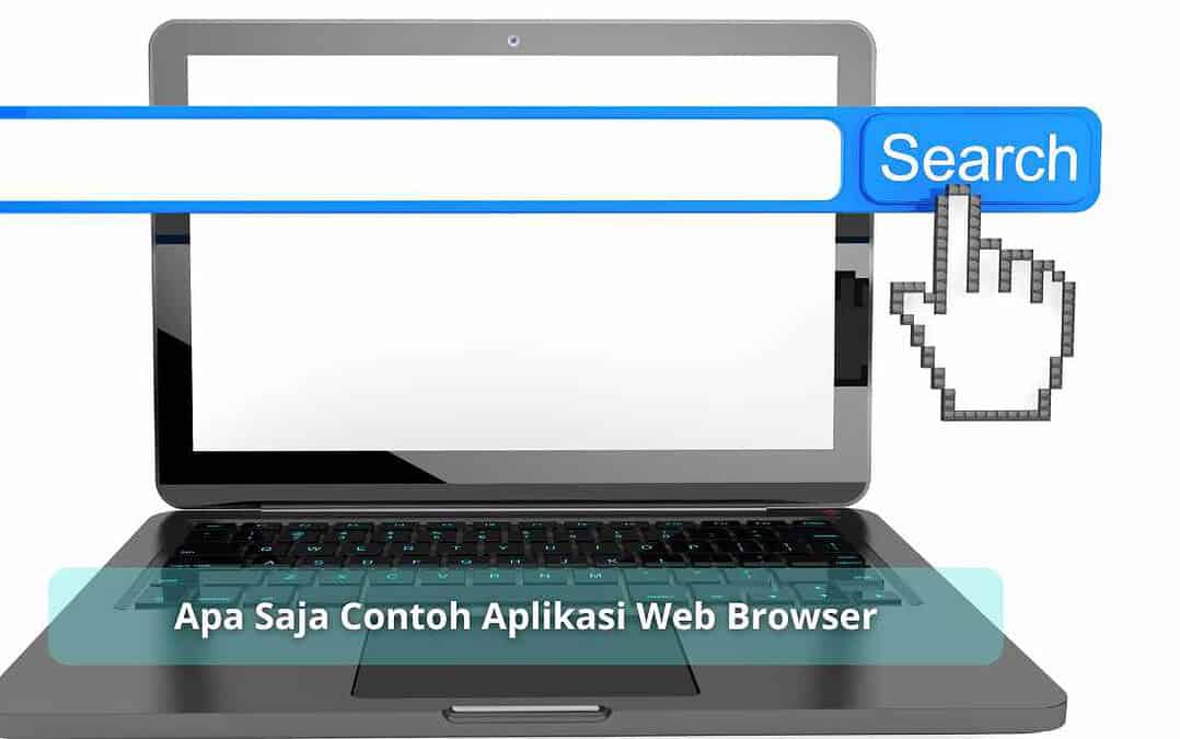 Apa Saja Contoh Aplikasi Web Browser