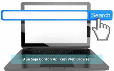 Apa Saja Contoh Aplikasi Web Browser?