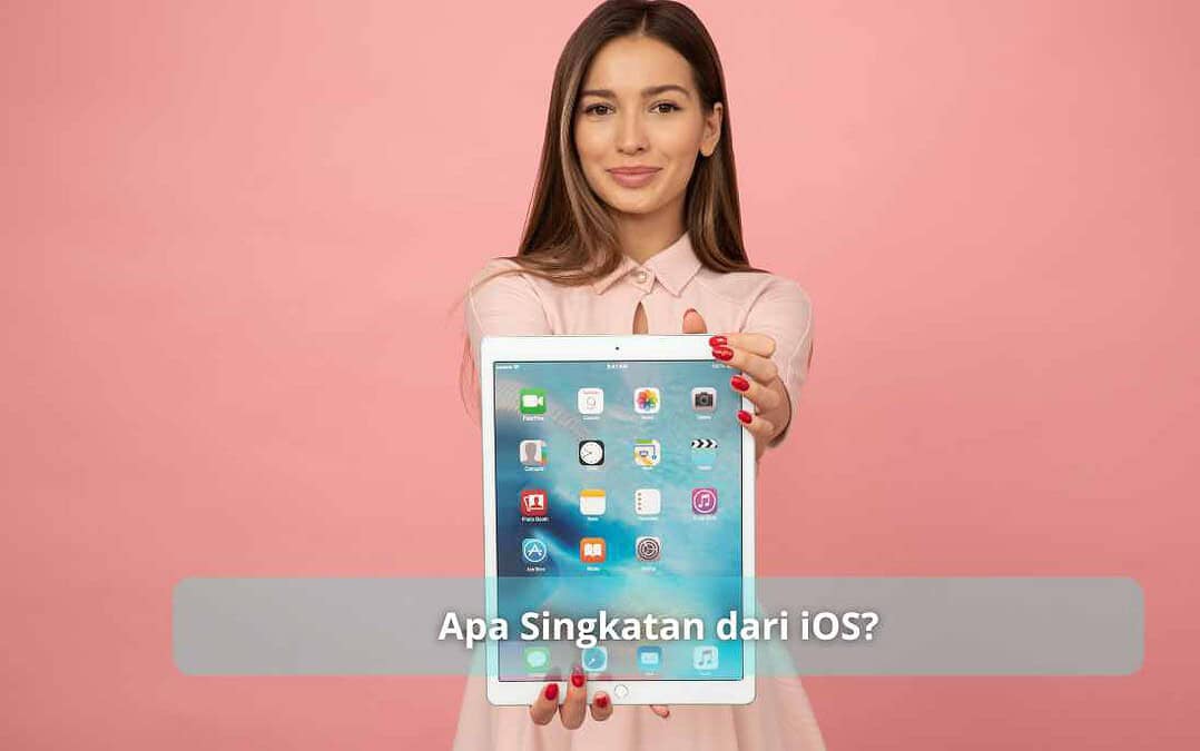 Apa Singkatan dari iOS