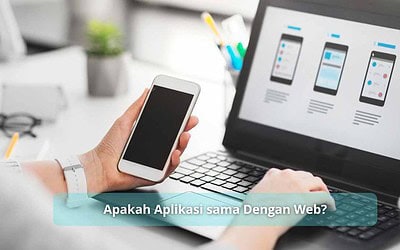 Apakah Aplikasi sama Dengan Web?