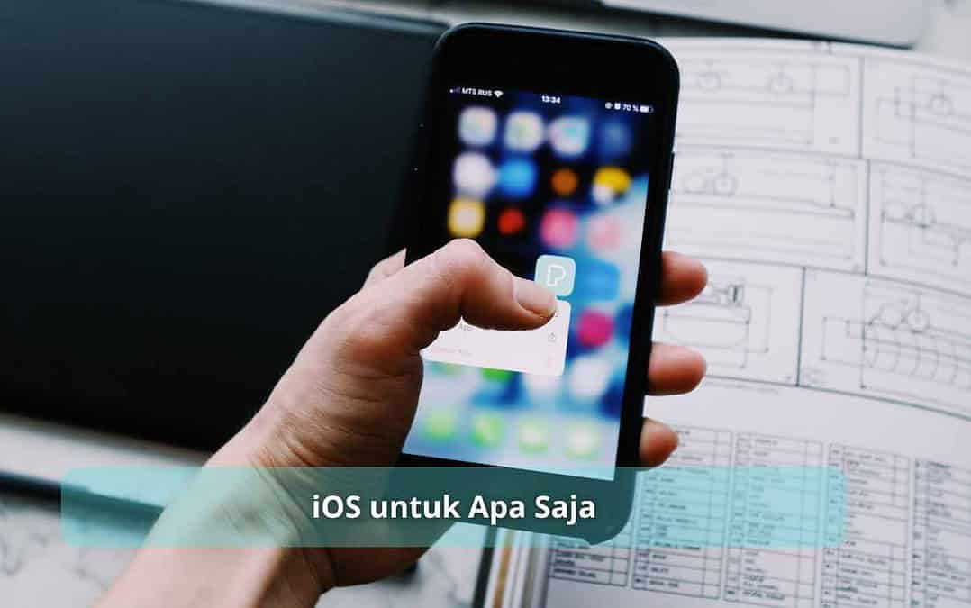 iOS untuk Apa Saja?